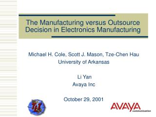 The Manufacturing versus Outsource Decision in Electronics Manufacturing