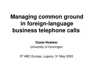 Managing common ground in foreign-language business telephone calls