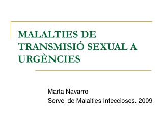 MALALTIES DE TRANSMISIÓ SEXUAL A URGÈNCIES