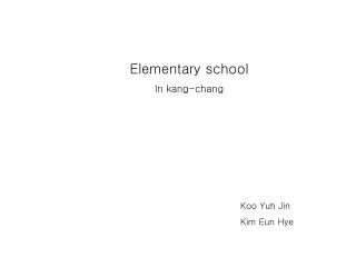 Elementary school In kang-chang