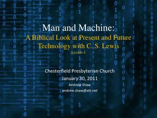 Man and Machine: A Biblical Look at Present and Future Technology with C. S. Lewis Lesson 4