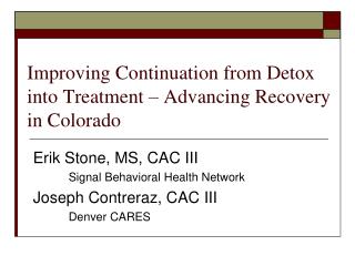 Improving Continuation from Detox into Treatment – Advancing Recovery in Colorado