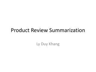 Product Review Summarization