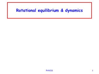 Rotational equilibrium &amp; dynamics