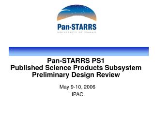 Pan-STARRS PS1 Published Science Products Subsystem Preliminary Design Review