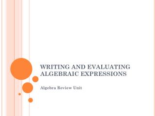 WRITING AND EVALUATING ALGEBRAIC EXPRESSIONS