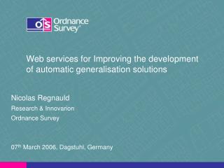 Web services for Improving the development of automatic generalisation solutions