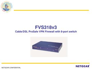 FVS318v3 Cable/DSL ProSafe VPN Firewall with 8-port switch