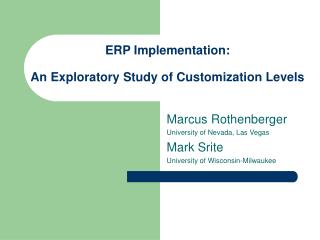 ERP Implementation: An Exploratory Study of Customization Levels