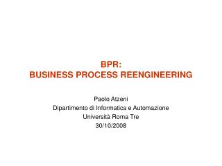 BPR: BUSINESS PROCESS REENGINEERING