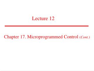 Chapter 17. Microprogrammed Control ( Cont. )
