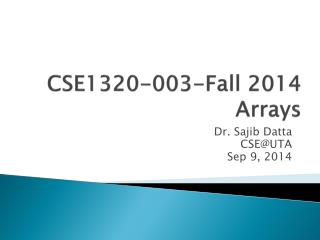 CSE1320-003-Fall 2014 Arrays