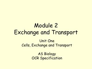 Module 2 Exchange and Transport