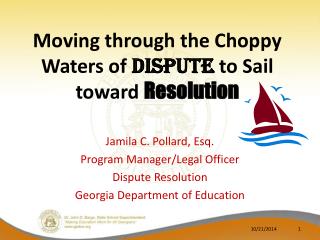 Moving through the Choppy Waters of Dispute to Sail toward Resolution