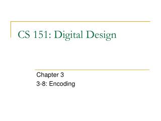 CS 151: Digital Design