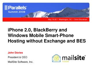 iPhone 2.0, BlackBerry and Windows Mobile Smart-Phone Hosting without Exchange and BES