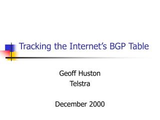 Tracking the Internet’s BGP Table