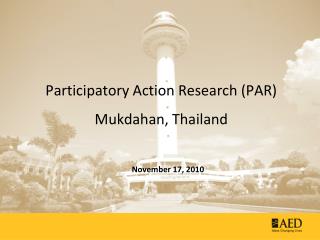 Participatory Action Research (PAR) Mukdahan , Thailand