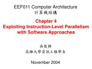 Chapter 4 Exploiting Instruction-Level Parallelism with Software Approaches