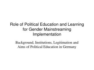 Role of Political Education and Learning for Gender Mainstreaming Implementation