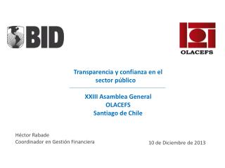 Transparencia y confianza en el sector público 	 XXIII Asamblea General OLACEFS Santiago de Chile