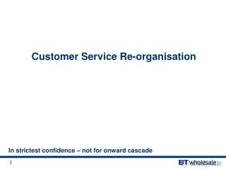 Customer Service Re-organisation