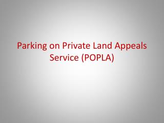 Parking on Private Land Appeals Service (POPLA)