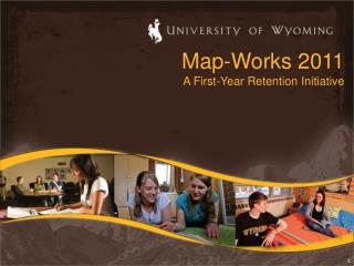 Map-Works 2011 A First-Year Retention Initiative