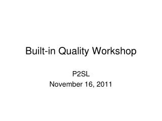 Built-in Quality Workshop