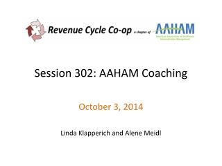 Session 302: AAHAM Coaching