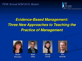 Evidence-Based Management: Three New Approaches to Teaching the Practice of Management