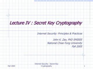 Lecture IV : Secret Key Cryptography