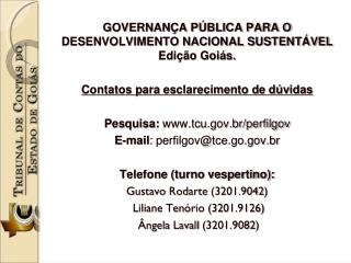 GOVERNANÇA PÚBLICA PARA O DESENVOLVIMENTO NACIONAL SUSTENTÁVEL Edição Goiás.