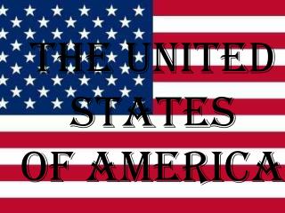 THE UNITED STATES OF AMERICA