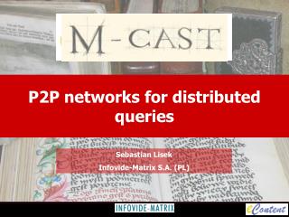 P2P networks for distributed queries
