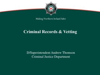 D/Superintendent Andrew Thomson Criminal Justice Department