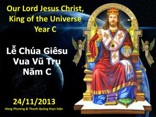 Our Lord Jesus Christ, King of the Universe Year C