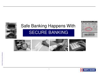 Safe Banking Happens With