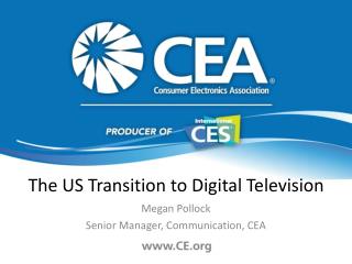 The US Transition to Digital Television