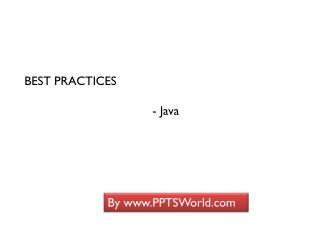 BEST PRACTICES 				- Java