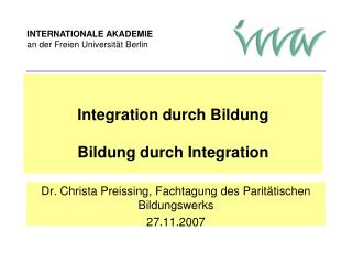 Integration durch Bildung Bildung durch Integration