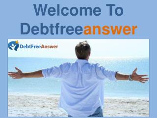 Welcome To Debtfreeanswer