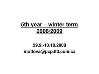 5th year – winter term 2008/2009