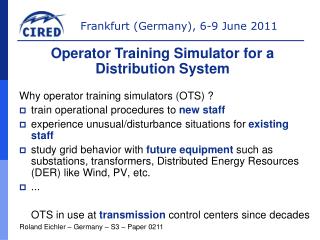 Why operator training simulators (OTS) ? train operational procedures to new staff