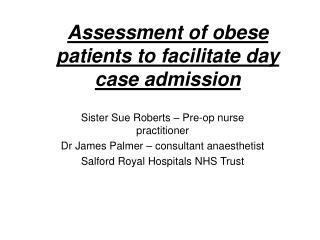 Assessment of obese patients to facilitate day case admission