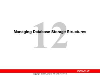 Managing Database Storage Structures