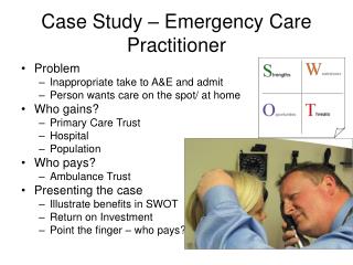 Case Study – Emergency Care Practitioner