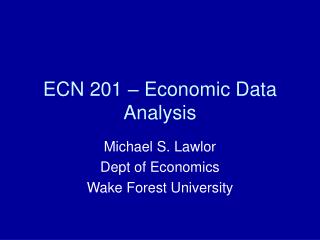 ECN 201 – Economic Data Analysis
