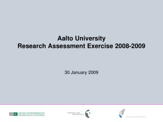 Aalto University Research Assessment Exercise 2008-2009