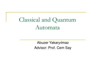 Classical and Quantum Automata